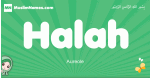Halah arabic girl name and meaning, quranic girls name Halah