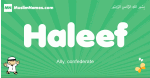 Haleef arabic boys name and meaning, quranic boys name Haleef