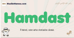 Hamdast muslim boys name and meaning, islamic boys name Hamdast