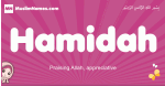 Hamidah arabic girls name and meaning, muslim girl name Hamidah