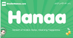 Hanaa arabic girl name and meaning, quranic girls name Hanaa