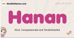 Hanan muslim girls name and meaning, islamic girls name Hanan