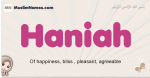 Haniah muslim girls name and meaning, islamic girls name Haniah