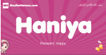 Haniya arabic girls name and meaning, muslim girl name Haniya