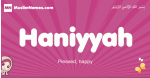 Haniyyah arabic girls name and meaning, muslim girl name Haniyyah