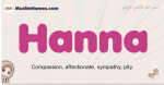 Hanna muslim girls name and meaning, islamic girls name Hanna