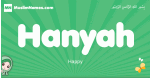 Hanyah arabic girl name and meaning, quranic girls name Hanyah