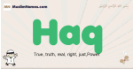 Haq muslim boys name and meaning, islamic boys name Haq