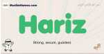 Hariz muslim boys name and meaning, islamic boys name Hariz