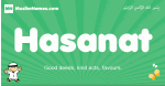 Hasanat arabic boys name and meaning, quranic boys name Hasanat