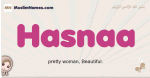 Hasnaa muslim girls name and meaning, islamic girls name Hasnaa