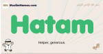 Hatam muslim boys name and meaning, islamic boys name Hatam