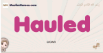 Hauled muslim girls name and meaning, islamic girls name Hauled