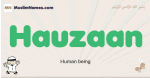 Hauzaan muslim boys name and meaning, islamic boys name Hauzaan