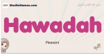 Hawadah muslim girls name and meaning, islamic girls name Hawadah