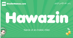 Hawazin arabic girl name and meaning, quranic girls name Hawazin