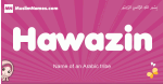 Hawazin arabic girls name and meaning, muslim girl name Hawazin