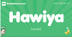 Hawiya arabic girl name and meaning, quranic girls name Hawiya