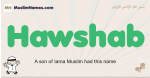 Hawshab muslim boys name and meaning, islamic boys name Hawshab