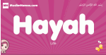 Hayah arabic girls name and meaning, muslim girl name Hayah