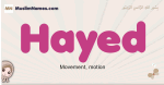 Hayed muslim girls name and meaning, islamic girls name Hayed