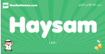Haysam arabic boys name and meaning, quranic boys name Haysam