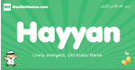 Hayyan arabic boys name and meaning, quranic boys name Hayyan