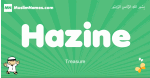 Hazine arabic boys name and meaning, quranic boys name Hazine