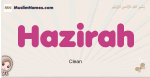 Hazirah muslim girls name and meaning, islamic girls name Hazirah