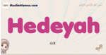 Hedeyah muslim girls name and meaning, islamic girls name Hedeyah