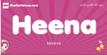 Heena arabic girls name and meaning, muslim girl name Heena