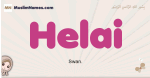 Helai muslim girls name and meaning, islamic girls name Helai