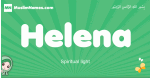 Helena arabic girl name and meaning, quranic girls name Helena