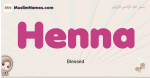 Henna muslim girls name and meaning, islamic girls name Henna