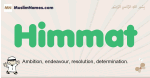 Himmat muslim boys name and meaning, islamic boys name Himmat