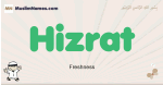 Hizrat muslim boys name and meaning, islamic boys name Hizrat