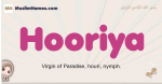 Hooriya muslim girls name and meaning, islamic girls name Hooriya