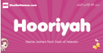 Hooriyah arabic girls name and meaning, muslim girl name Hooriyah