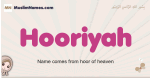 Hooriyah muslim girls name and meaning, islamic girls name Hooriyah