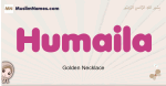 Humaila muslim girls name and meaning, islamic girls name Humaila