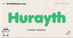 Hurayth muslim boys name and meaning, islamic boys name Hurayth