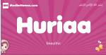 Huriaa arabic girls name and meaning, muslim girl name Huriaa