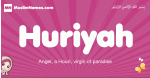 Huriyah arabic girls name and meaning, muslim girl name Huriyah