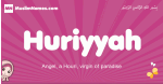 Huriyyah arabic girls name and meaning, muslim girl name Huriyyah