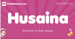 Husaina arabic girls name and meaning, muslim girl name Husaina