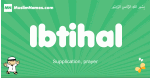 Ibtihal arabic boys name and meaning, quranic boys name Ibtihal