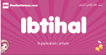 Ibtihal arabic girls name and meaning, quranic girls name Ibtihal