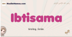 Ibtisama muslim girls name and meaning, islamic girls name Ibtisama