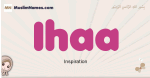 Ihaa muslim girls name and meaning, islamic girls name Ihaa