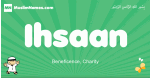 Ihsaan arabic boys name and meaning, quranic boys name Ihsaan